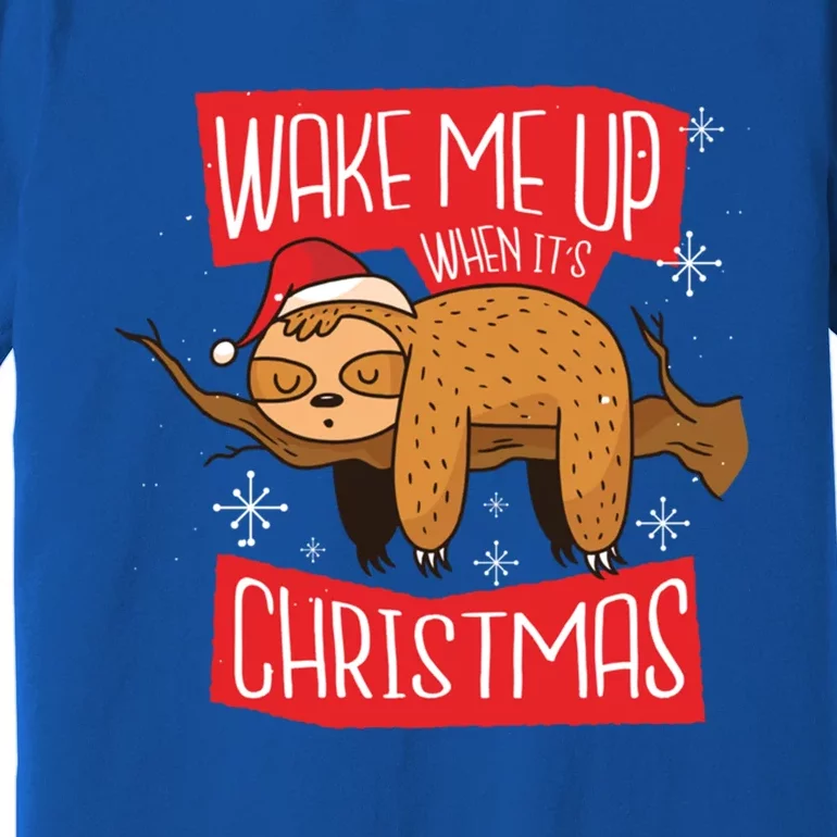 Wake Me Up When ItS Christmas Christmas Sloth Sweet Xmas Meaningful Gift Premium T-Shirt