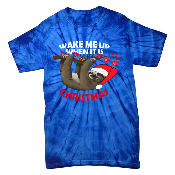 Wake Me Up When ItS Christmas Cute Sloth Design Features Cute Gift Tie-Dye T-Shirt