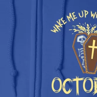 Wake Me Up When It´S October Cute Gift Full Zip Hoodie