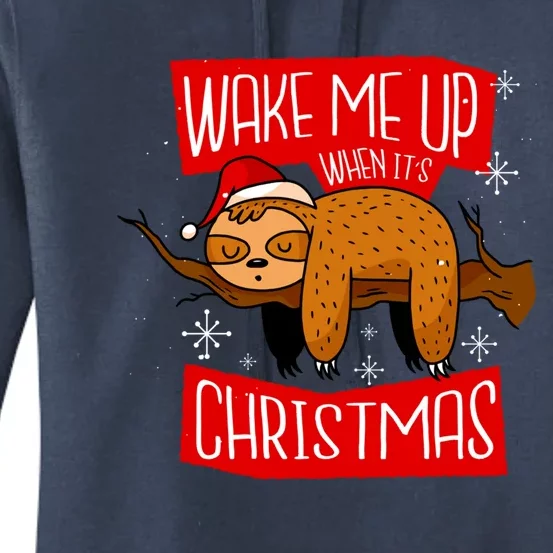 Wake Me Up When ItS Christmas Funny Sloth Christmas Gift Women's Pullover Hoodie