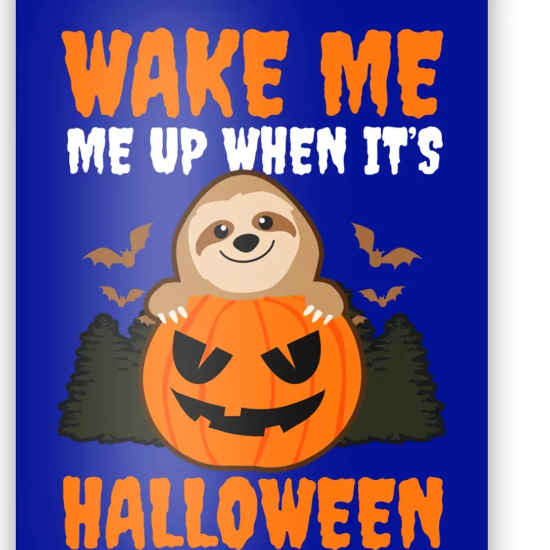 Wake Me Up When It's Design Halloween Sloth Gift Poster