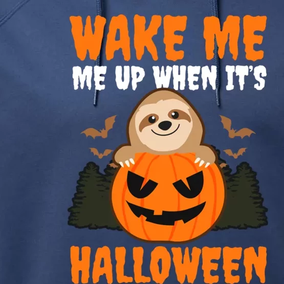 Wake Me Up When It's Design Halloween Sloth Gift Performance Fleece Hoodie