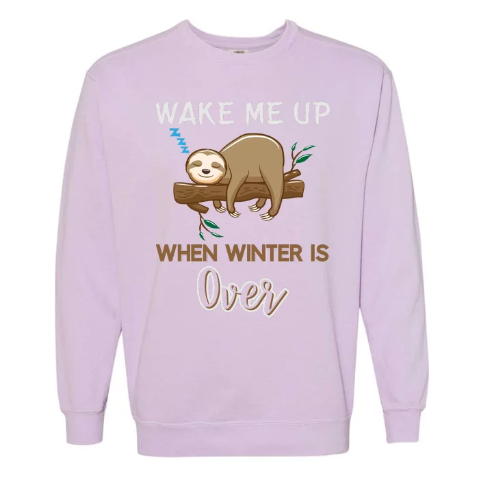 Wake Me Up When Winter Is Over Garment-Dyed Sweatshirt