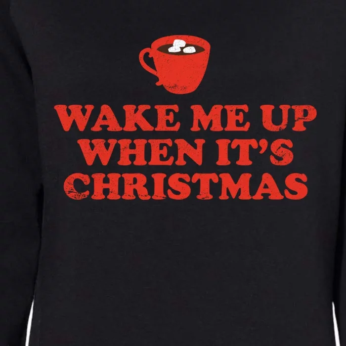 Wake Me Up When ItS Christmas Gift Womens California Wash Sweatshirt