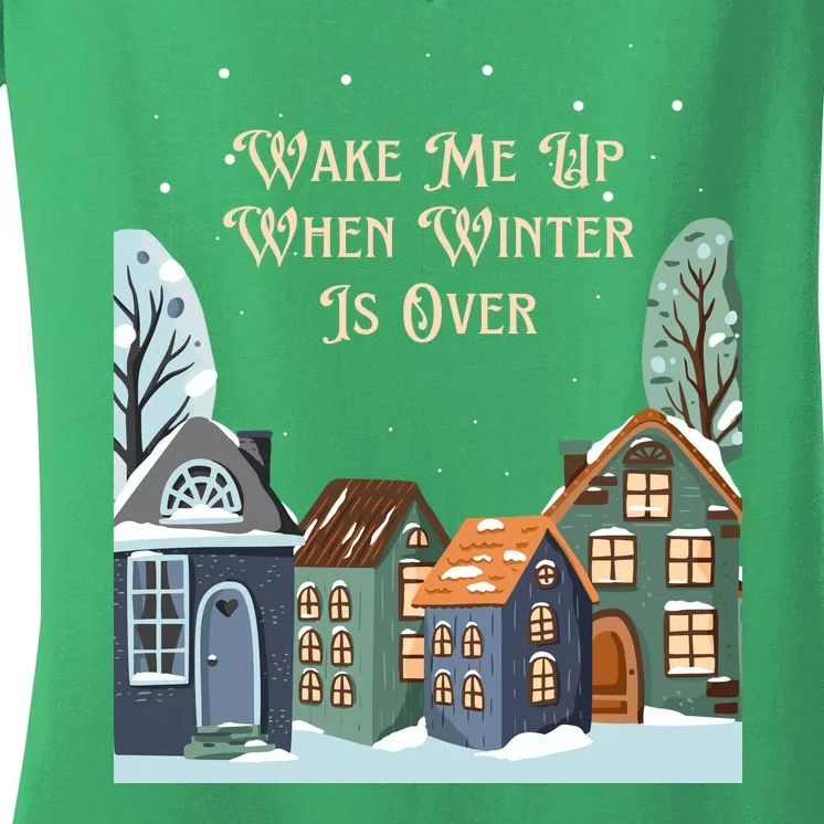 Wake Me Up When Winter Is Over Women's V-Neck T-Shirt