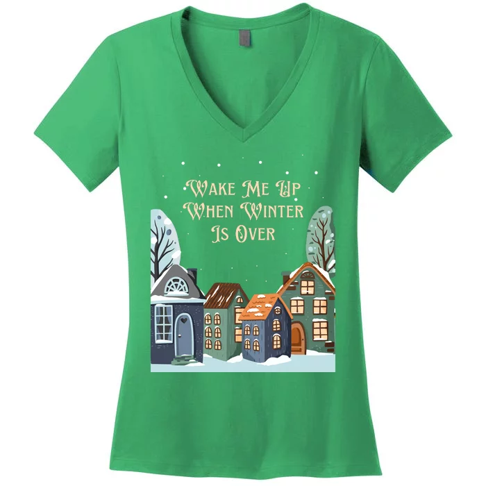 Wake Me Up When Winter Is Over Women's V-Neck T-Shirt