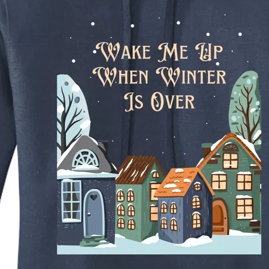 Wake Me Up When Winter Is Over Women's Pullover Hoodie