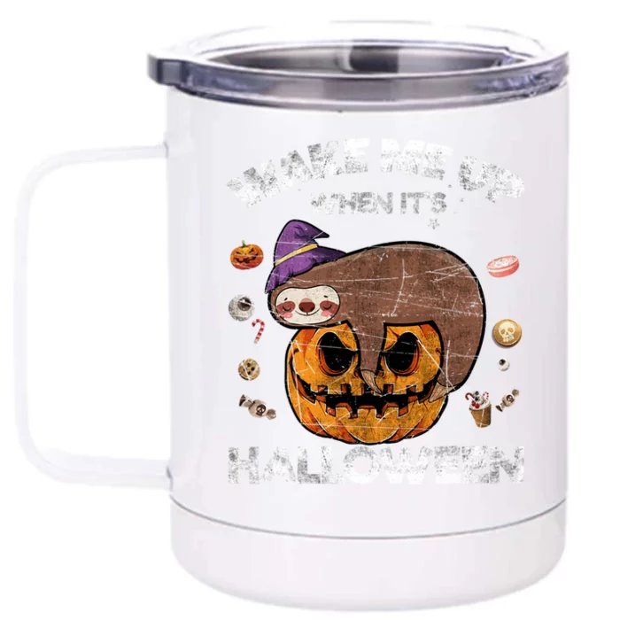 Wake Me Up When Its Halloween Sloth Halloween Graphic Gift Cute Gift Front & Back 12oz Stainless Steel Tumbler Cup