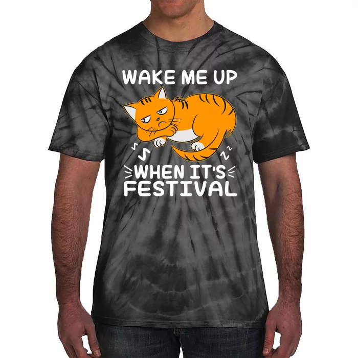 Wake Me Up When It's Festival Cute Funny Cat Lover Tie-Dye T-Shirt