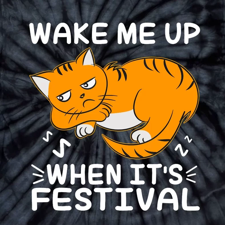 Wake Me Up When It's Festival Cute Funny Cat Lover Tie-Dye T-Shirt