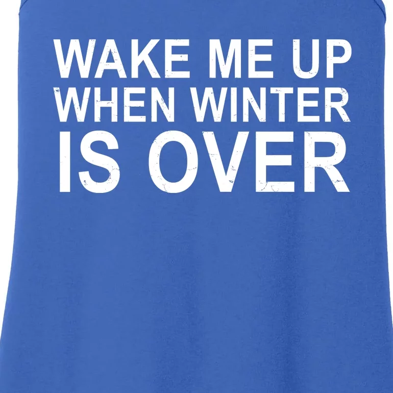 Wake Me Up When Winter Is Over Ladies Essential Tank