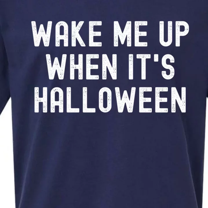 Wake Me Up When Its Halloween Gift Sueded Cloud Jersey T-Shirt