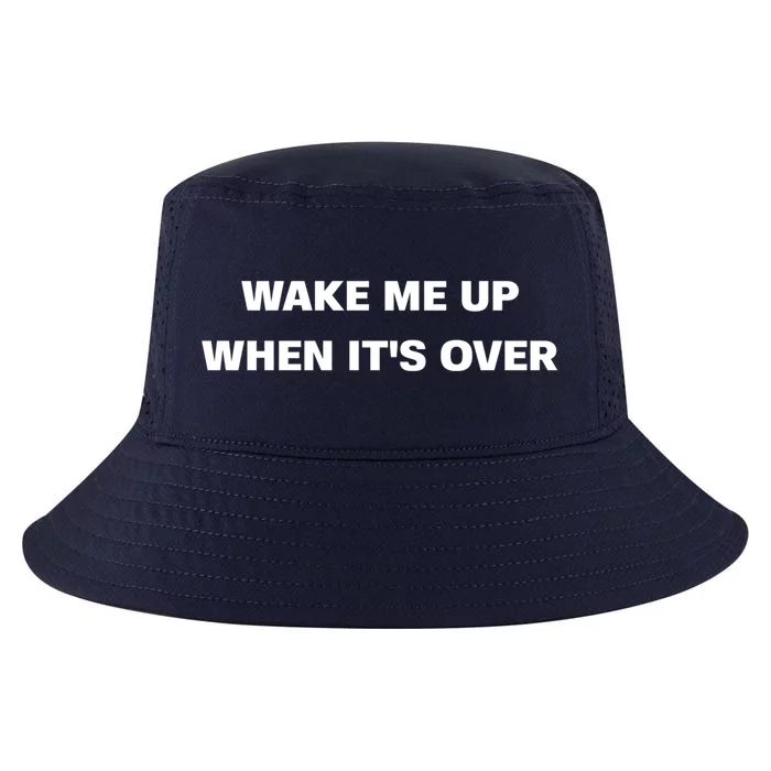 Wake Me Up When Its Over Design Gift Cool Comfort Performance Bucket Hat