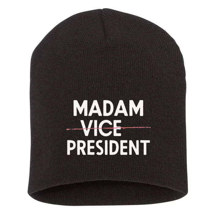 Women Madam Vice President Kamala Harris For President Gift Short Acrylic Beanie