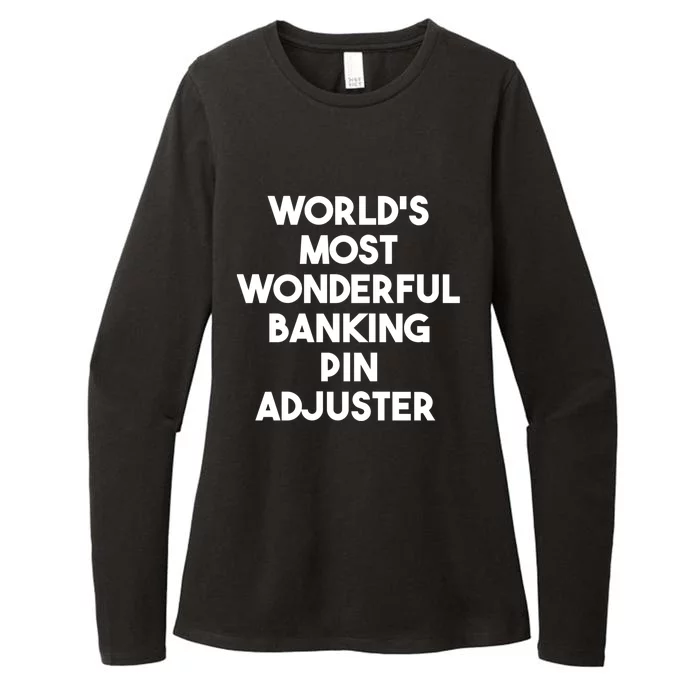 World's Most Wonderful Banking Pin Adjuster Gift Womens CVC Long Sleeve Shirt