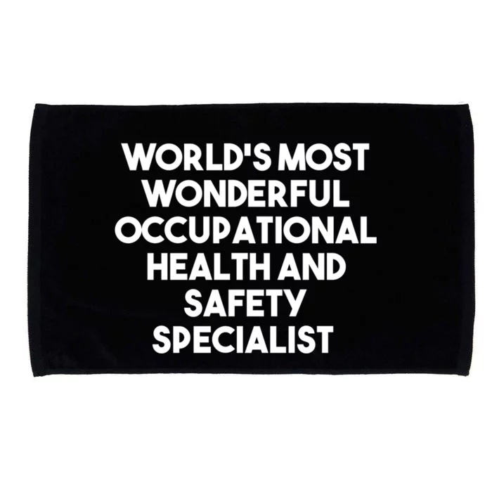 World's Most Wonderful Occupational Health Safety Specialist Gift Microfiber Hand Towel