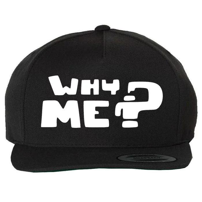 Why Me Wool Snapback Cap