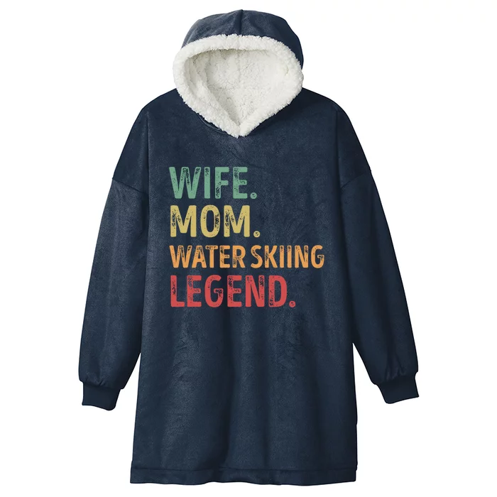 Wife Mom Water Skiing Legend Meaningful Gift Hooded Wearable Blanket