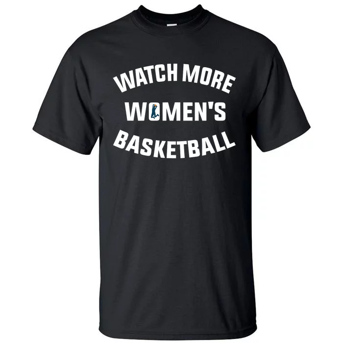 Watch More Women's Basketball Tall T-Shirt