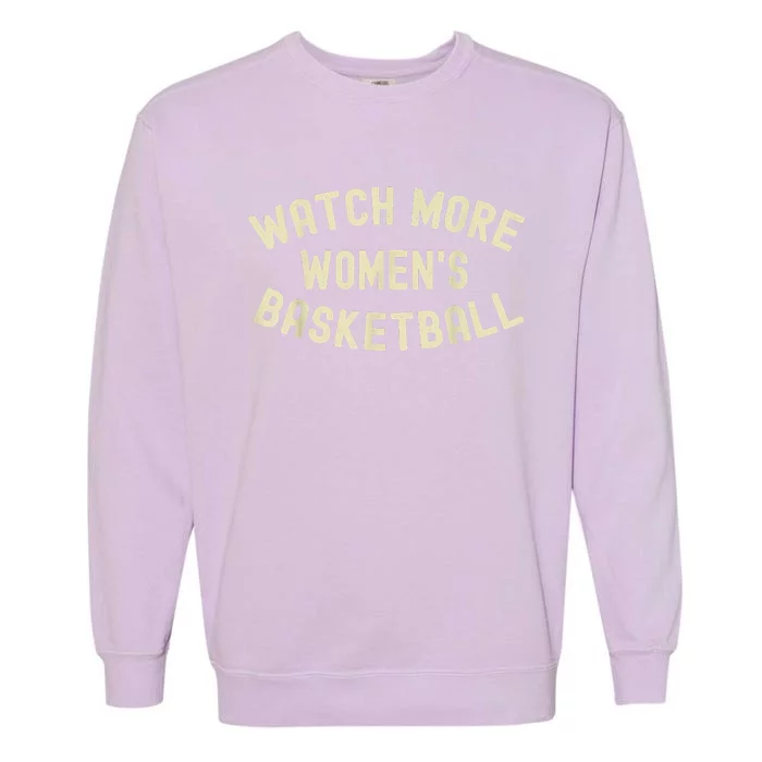 Watch More Women's Basketball Garment-Dyed Sweatshirt