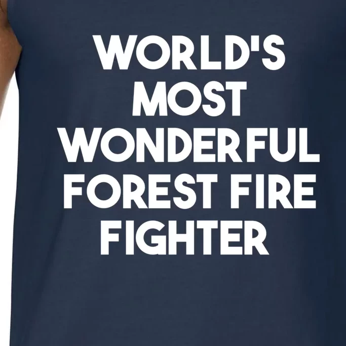 Worlds Most Wonderful Forest Fire Fighter Gift Comfort Colors® Tank Top