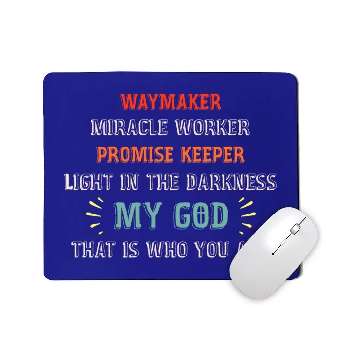 Waymaker Miracle Worker Promise Keeper John 3:16 Christian Gift Mousepad