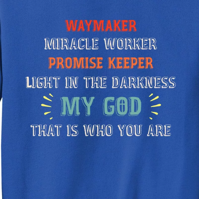 Waymaker Miracle Worker Promise Keeper John 3:16 Christian Gift Tall Sweatshirt