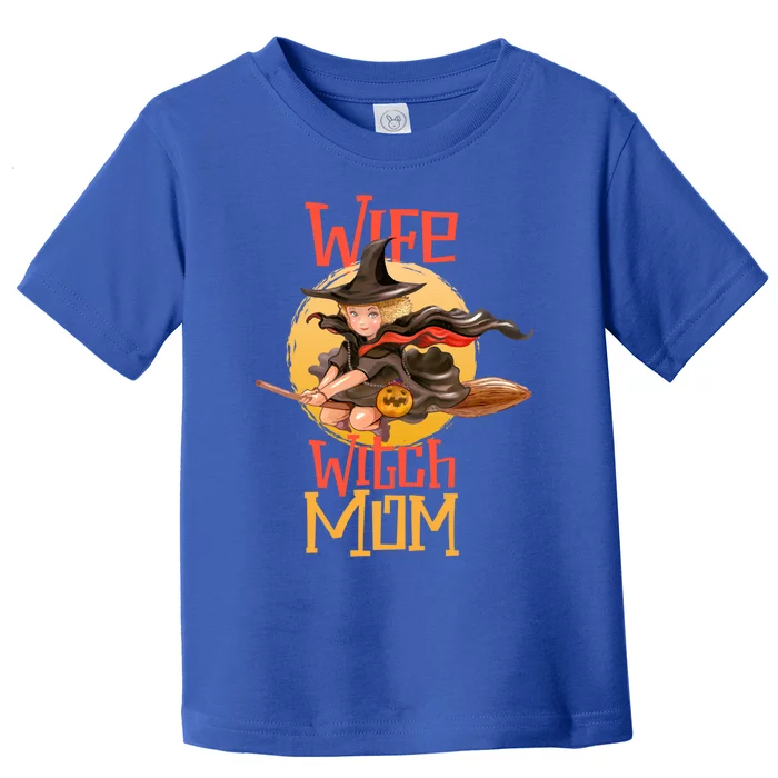 Wife Mom Witch Funny Halloween Costume Gift Toddler T-Shirt