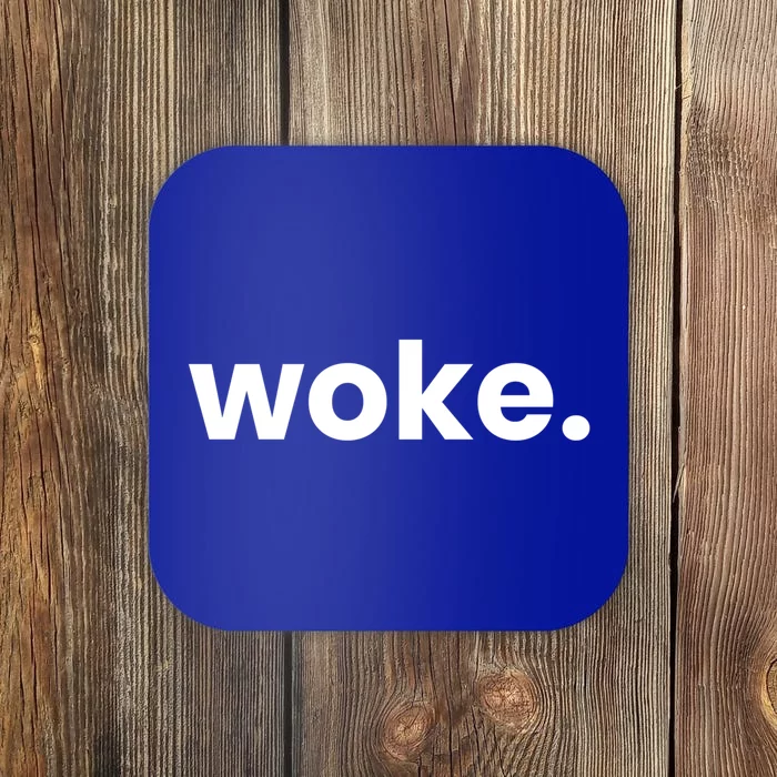 Woke Movet Woke Af Woke Definition And Meaning Of Woke Cute Gift Coaster