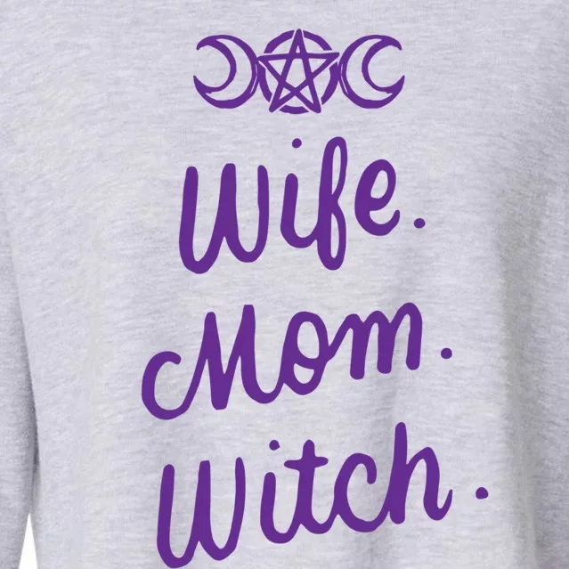 Wife Mom Witch Funny Halloween Funny Gift Witchcraft Wicca Gift Cropped Pullover Crew