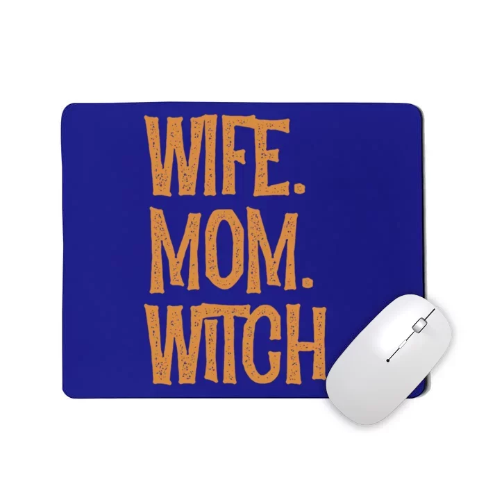 Wife Mom Witch Halloween Spooky Evil Witchcraft Humor Gift Mousepad