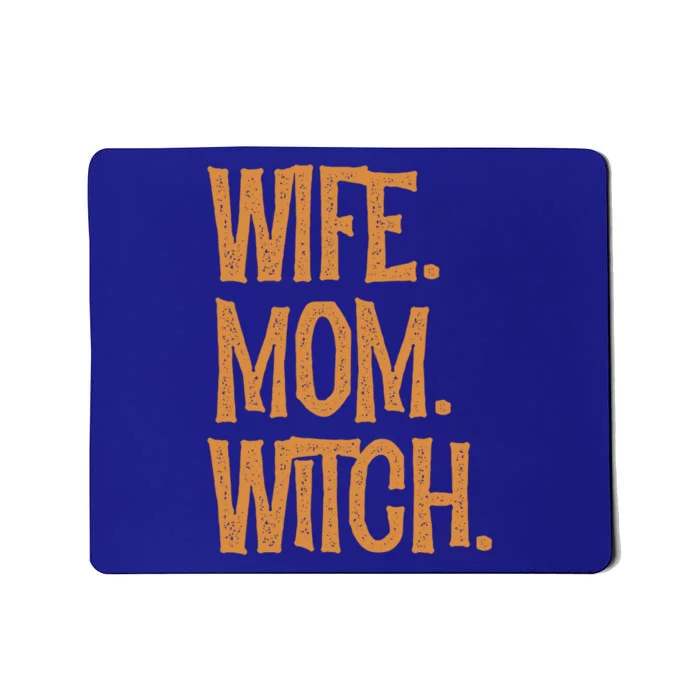 Wife Mom Witch Halloween Spooky Evil Witchcraft Humor Gift Mousepad