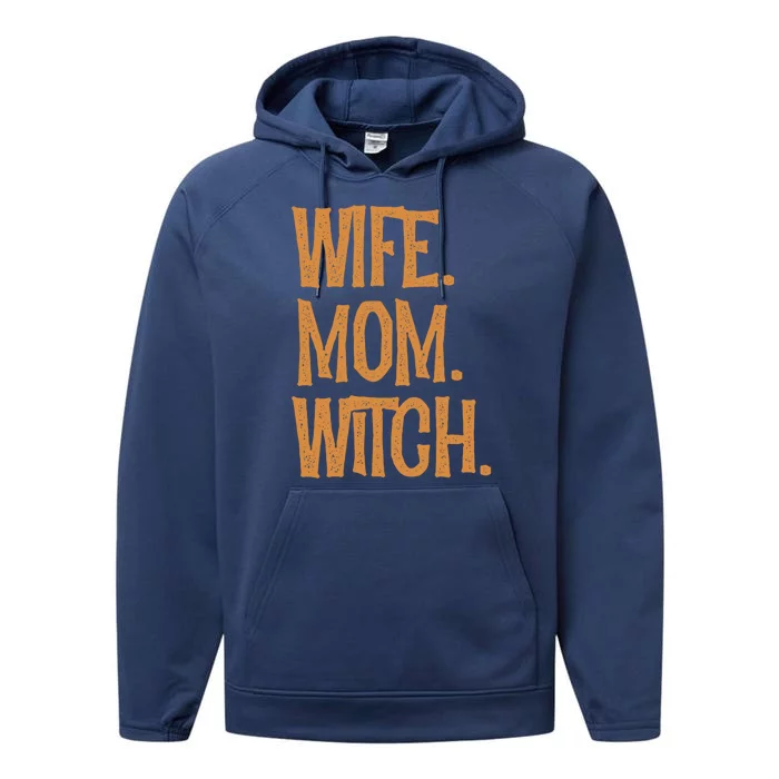 Wife Mom Witch Halloween Spooky Evil Witchcraft Humor Gift Performance Fleece Hoodie