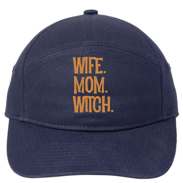 Wife Mom Witch Halloween Spooky Evil Witchcraft Humor Gift 7-Panel Snapback Hat