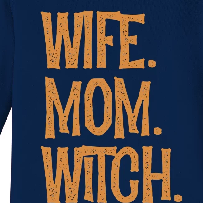 Wife Mom Witch Halloween Spooky Evil Witchcraft Humor Gift Baby Long Sleeve Bodysuit