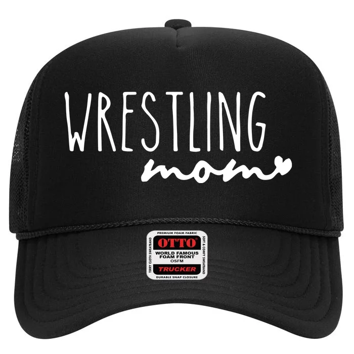 Wrestling Mom Wrestler Mom High Crown Mesh Trucker Hat