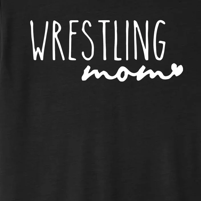 Wrestling Mom Wrestler Mom ChromaSoft Performance T-Shirt