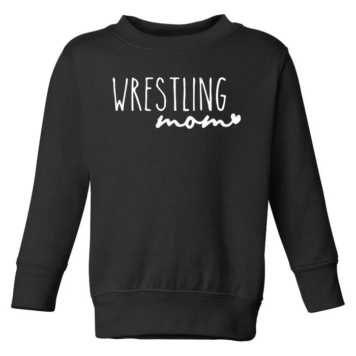 Wrestling Mom Wrestler Mom Toddler Sweatshirt