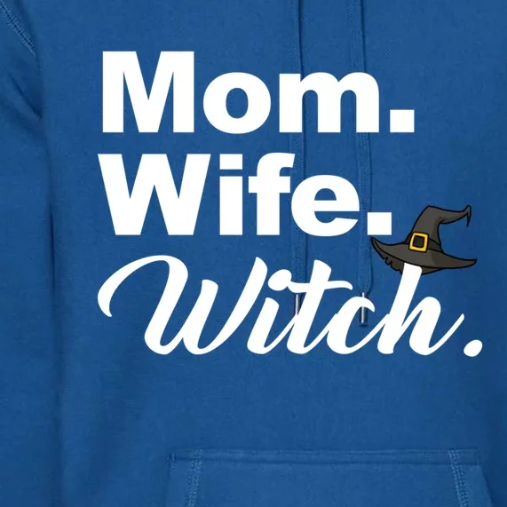 Wife Mom Witch Novelty Halloween Meaningful Gift Premium Hoodie