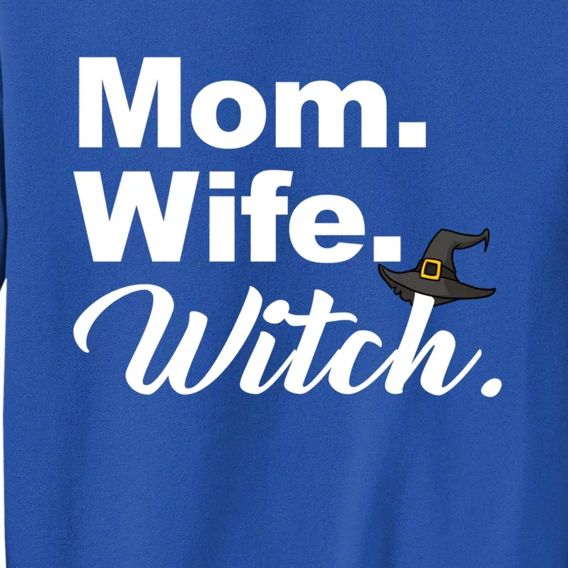 Wife Mom Witch Novelty Halloween Meaningful Gift Tall Sweatshirt