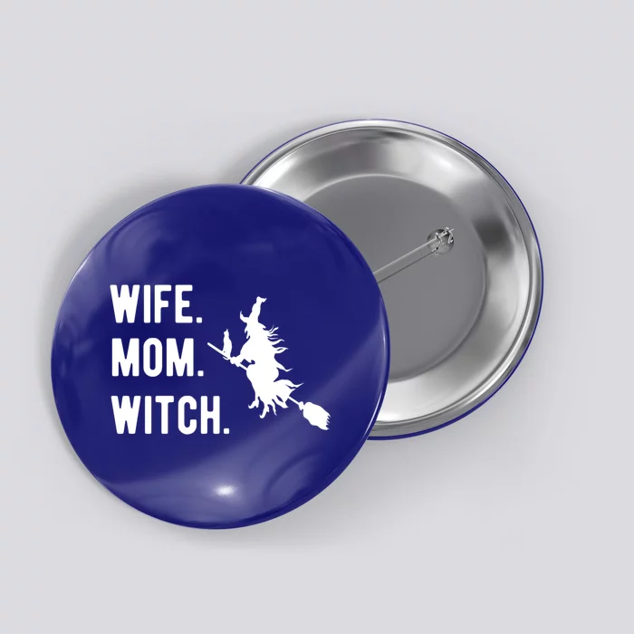 Wife Mom Witch Gift Funny Halloween Mom Gift Button