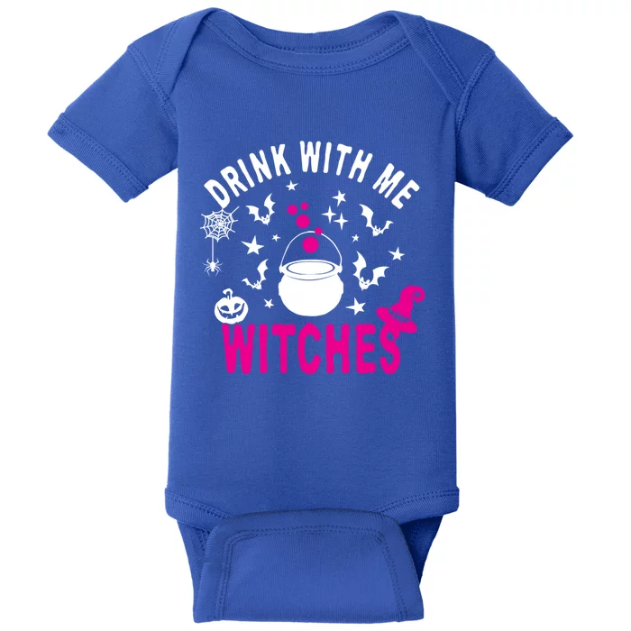 With Me Witches Be Crazy Drunken Witch Halloween Gift Baby Bodysuit