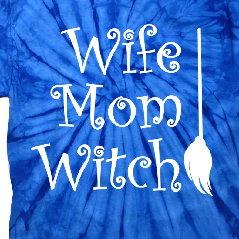 Wife Mom Witch With Broom Gift Tie-Dye T-Shirt