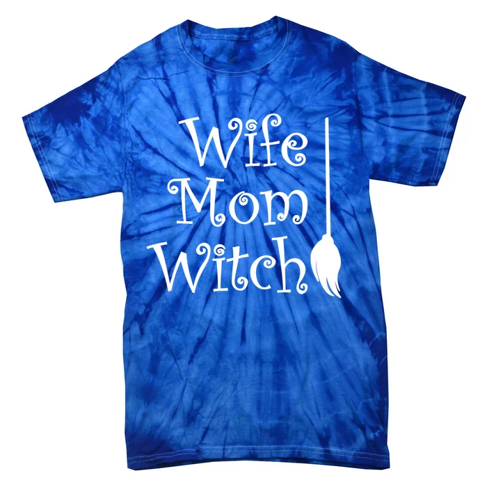 Wife Mom Witch With Broom Gift Tie-Dye T-Shirt