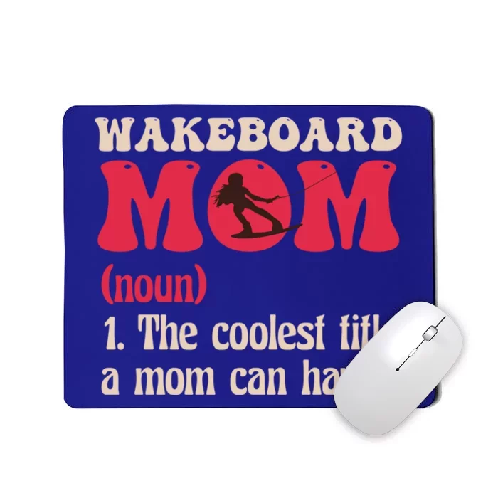 Wakeboard Mom Water Surfing Boating Skiing Wakeboarding Gift Mousepad