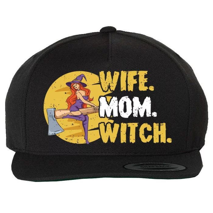 Wife Mom Witch Quote For Your Axe Throwing Mom Meaningful Gift Wool Snapback Cap