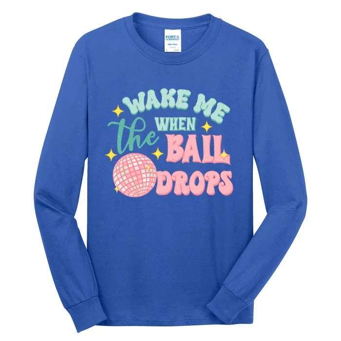 Wake Me When The Ball Drops New Year Eve 2024 Gift Tall Long Sleeve T-Shirt