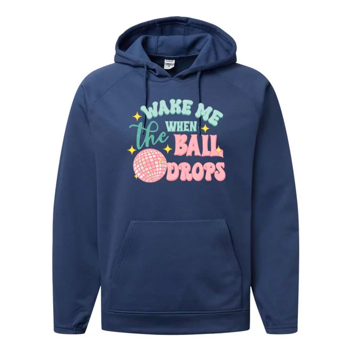 Wake Me When The Ball Drops New Year Eve 2024 Gift Performance Fleece Hoodie