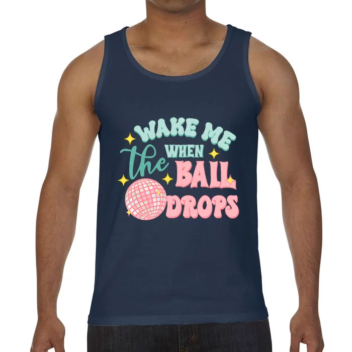 Wake Me When The Ball Drops New Year Eve 2024 Gift Comfort Colors® Tank Top