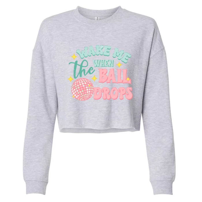 Wake Me When The Ball Drops New Year Eve 2024 Gift Cropped Pullover Crew